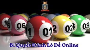 Bí Quyết Đánh Lô Đề Online